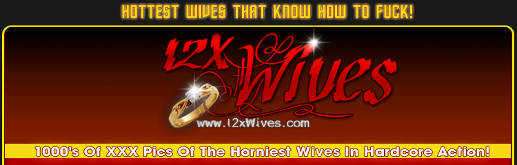 Free wives videos of horny wives.